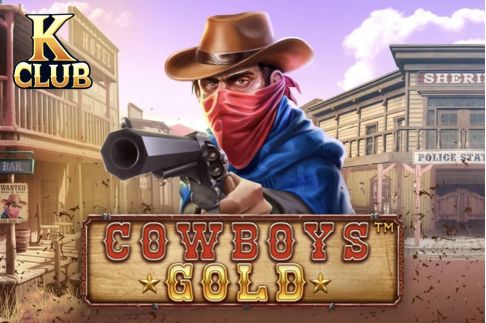 Cowboys Gold – Game Nổ Hũ Cho Anh Em Thích Săn Thưởng Lớn