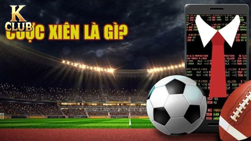 Hiểu được cược xiên là gì sẽ biết hình thức này có những loại nào